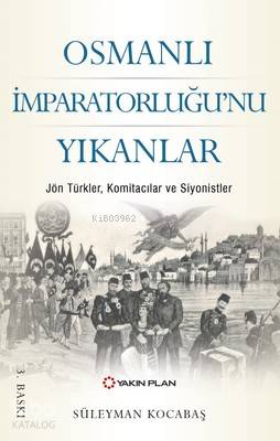 Osmanlı İmparatorluğu'nu Yıkanlar