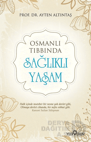 SAĞLIKLI YAŞAM - OSMANLI TIBBINDA - 