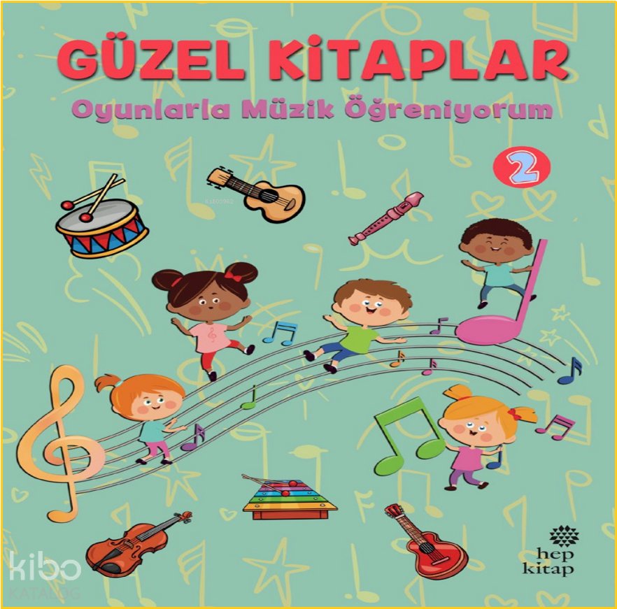 Güzel Kitaplar 2 - Oyunlarla Müzik Öğreniyorum