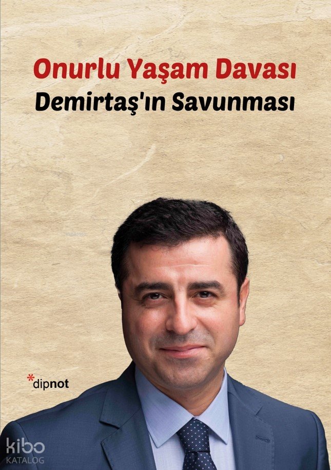 Onurlu Yaşam Davası - Selahattin Demirtaş