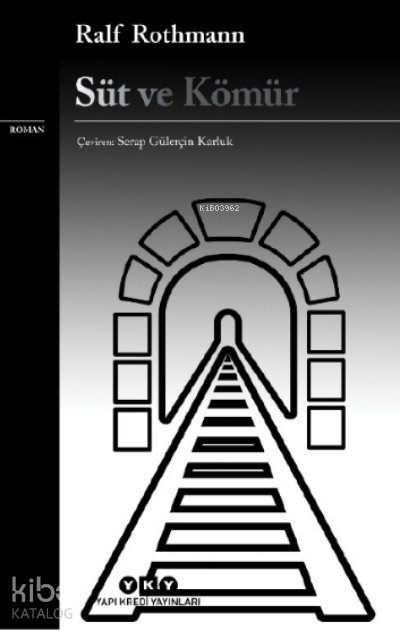 Süt ve Kömür - Ralf Rothmann