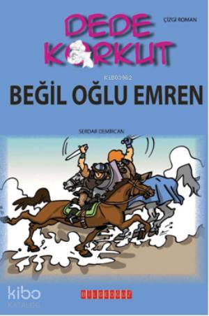Dede Korkut - Beğil Oğlu Emren - Kolektif 
