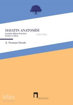 Hayatın Anatomisi - Şaban Teoman Duralı