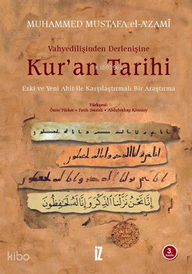 Vahyedilişinden Derlenişine Kur'an Tarihi (Ciltli)