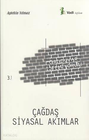Çağdaş Siyasal Akımlar - Aytekin Yılmaz