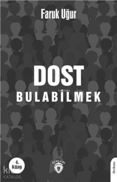 Dost Bulabilmek - Faruk Uğur