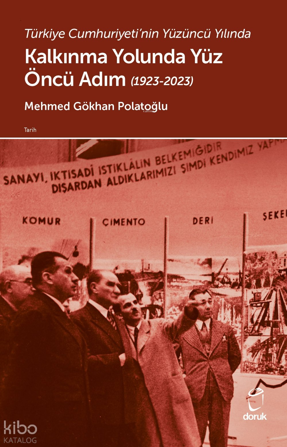 Türkiye Cumhuriyeti’nin Yüzüncü Yılında Kalkınma Yolunda Yüz Öncü Adım (1923-2023)
