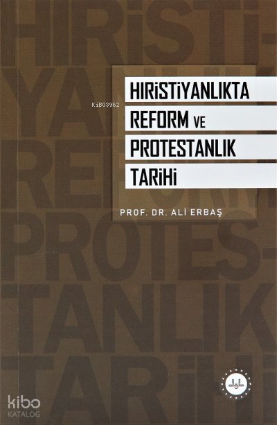 Hıristiyanlıkta Reform ve Protestanlık Tarihi