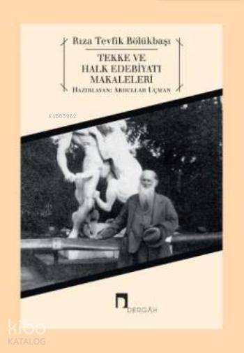 Tekke ve Halk Edebiyatı Makaleleri - Rıza Tevfik Bölükbaşı