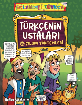 TÜRKÇENİN USTALARI VE ÇILGIN YÖNTEMLERİ