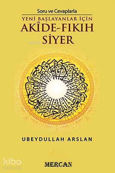 Soru ve Cevaplarla Akide Fıkıh Siyer