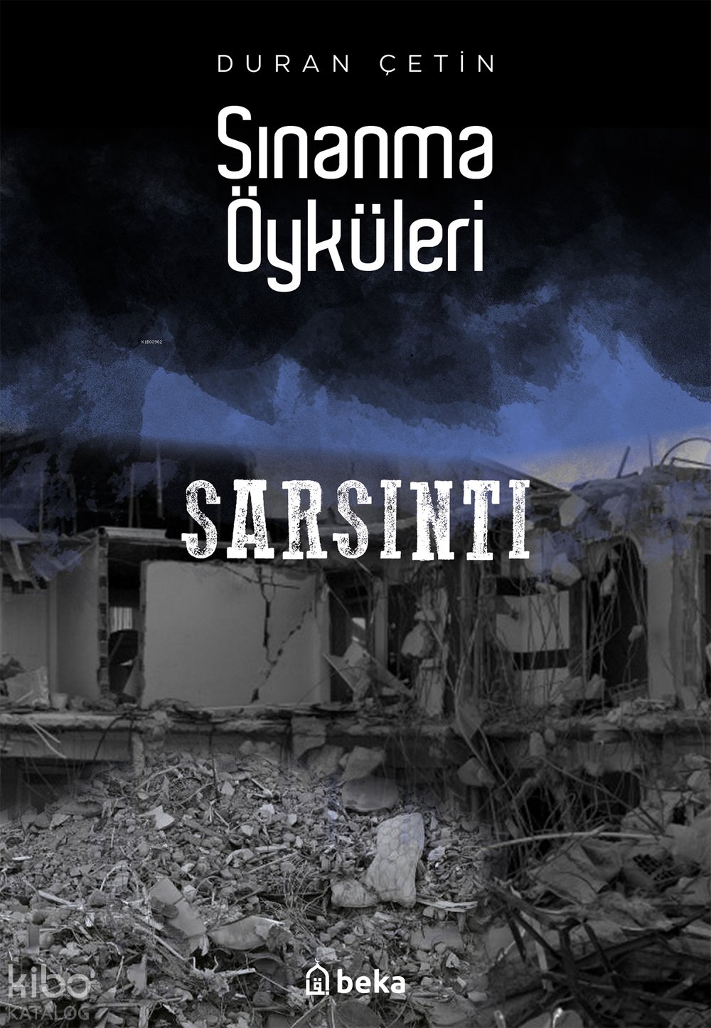 Sınanma Öyküleri - Sarsıntı - Duran Çetin