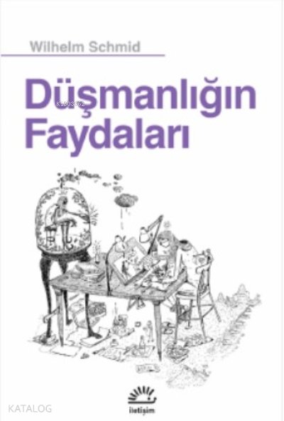 Düşmanlığın Faydaları - Wilhelm Schmid