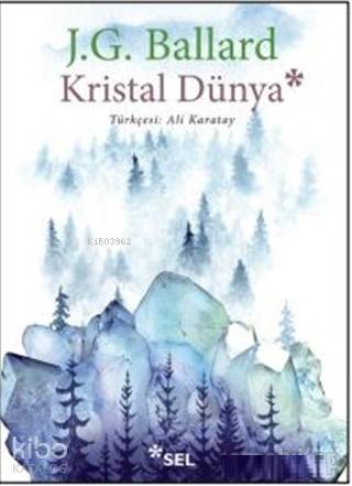 Kristal Dünya - J. G. Ballard