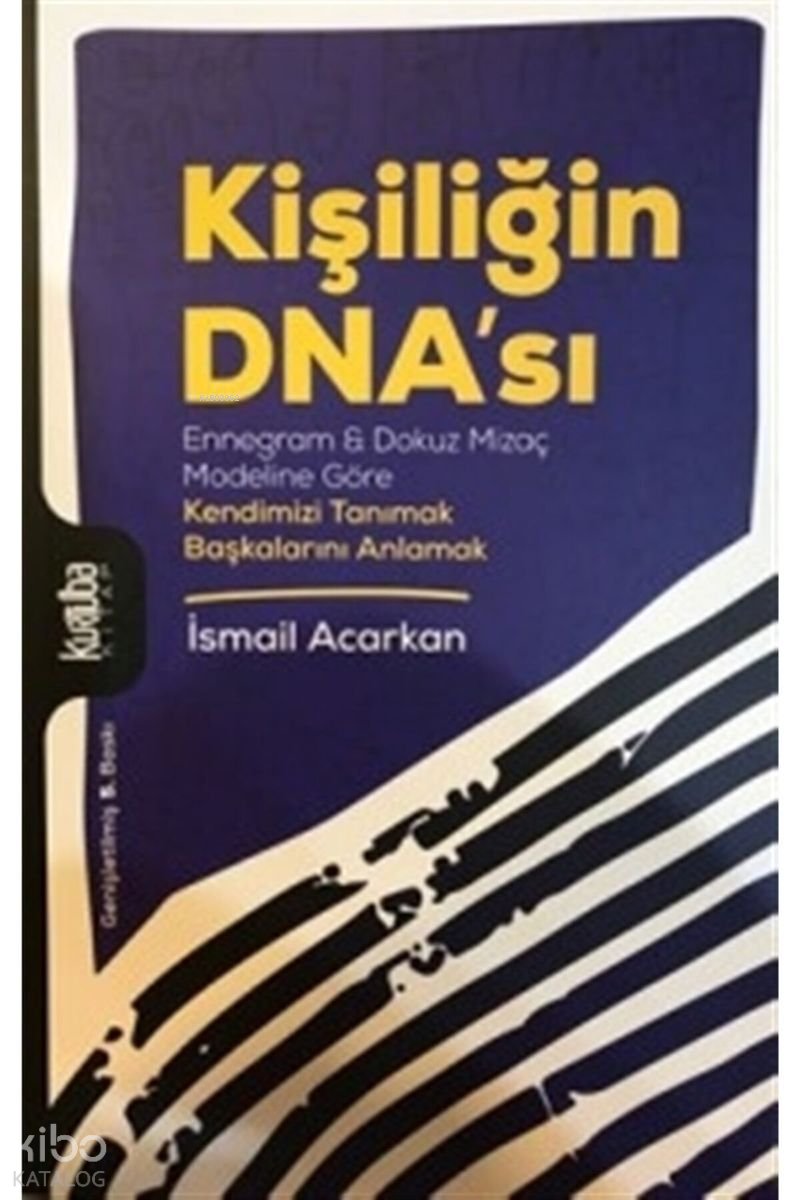Kişiliğin Dna'sı - İsmail Acarkan