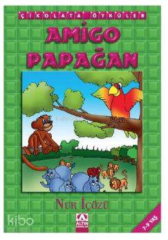 Amigo Papağan - Nur Icozu