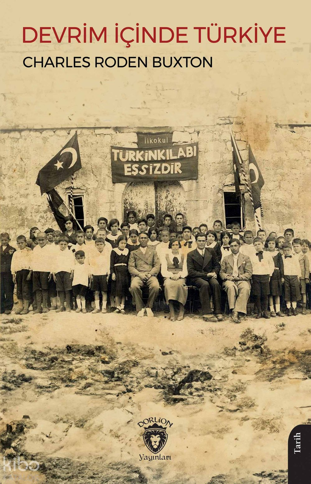 Devrim İçinde Türkiye - Charles Roden Buxton