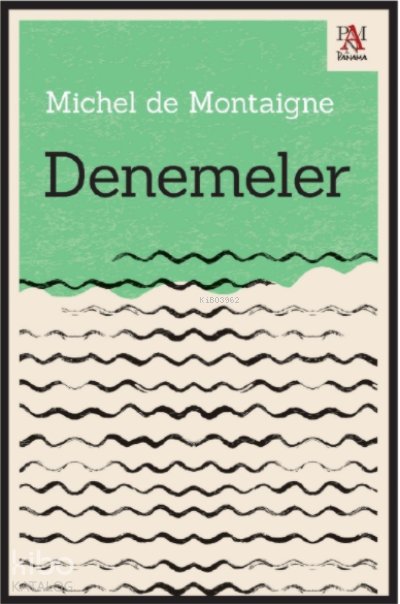 Denemeler - Michel De Montaigne