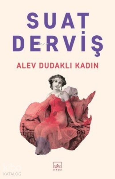 Alev Dudaklı Kadın - Suat Derviş