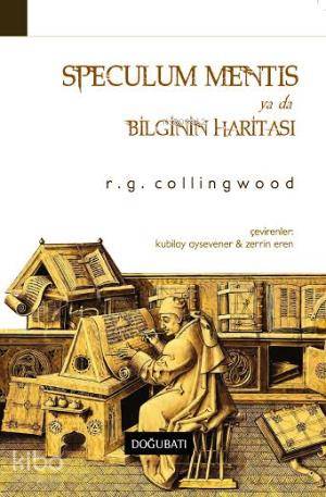 Speculum Mentis ya da Bilginin Haritası - R. G. Collingwood