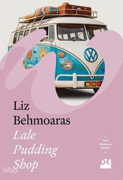 Lale Pudding Shop - Liz Behmoaras