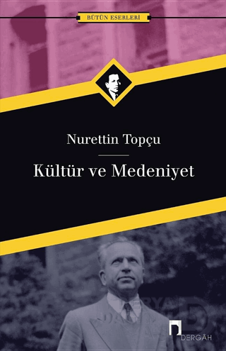 KÜLTÜR VE MEDENİYET (29241 YENİ KAPAK) TOPÇU