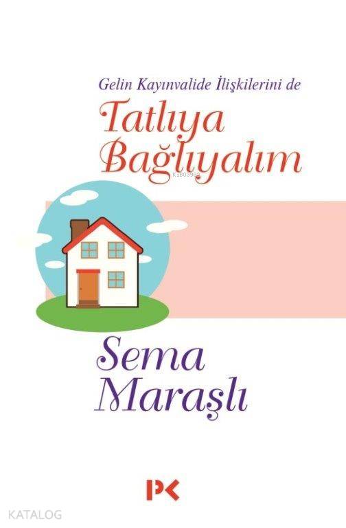 Tatlıya Bağlayalım - Sema Maraşlı