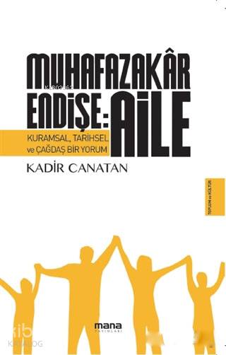 Muhafazakar Endişe: Aile