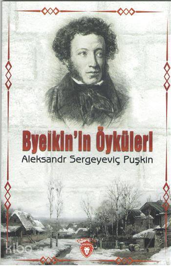 Byelkin´in Öyküleri - Aleksandr Sergeyeviç Puşkin