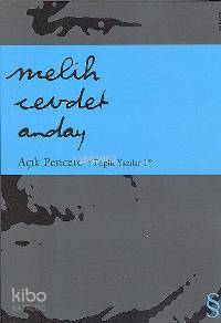 Açık Pencere "Toplu Yazılar " - Melih Cevdet Anday