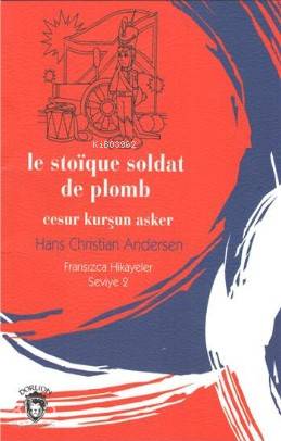 Cesur Kurşun Asker - Hans Christian Andersen