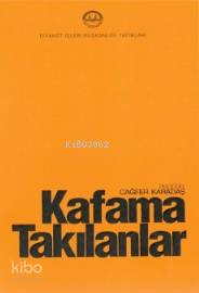 Kafama Takılanlar - Cağfer Karadaş