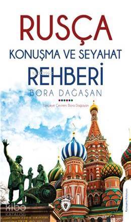 Rusça Konuşma Ve Seyahat Rehberi - Bora Dağaşan