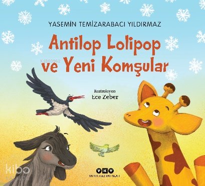 Antilop Lolipop ve Yeni Komşular - Yasemin Temizarabacı Yıldırmaz