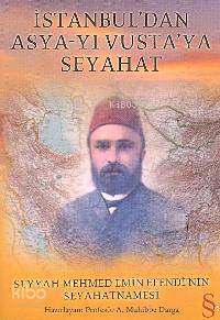İstanbul´dan Asya-yı Vusta´ya Seyahat