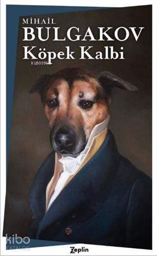 Köpek Kalbi - Mihail Afanasyeviç Bulgakov