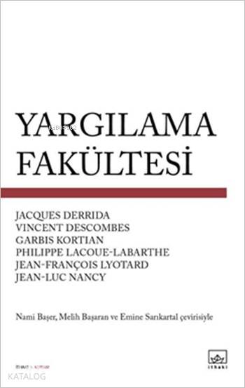 Yargılama Fakültesi - Jea, Jacques Derrida, Vincent Descombes, Garbis Kortian, Philippe Lacoue-Labarthe, Jean François Lyotard