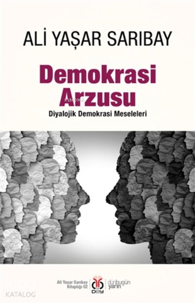 Demokrasi Arzusu - Ali Yaşar Sarıbay