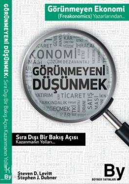 Görünmeyeni Düşünmek - Stephen J. Dubner, Steven D. Levitt