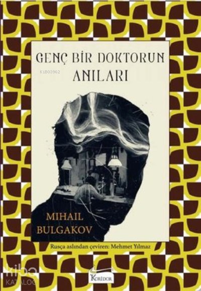 Genç Bir Doktorun Anıları - Mihail Afanasyeviç Bulgakov