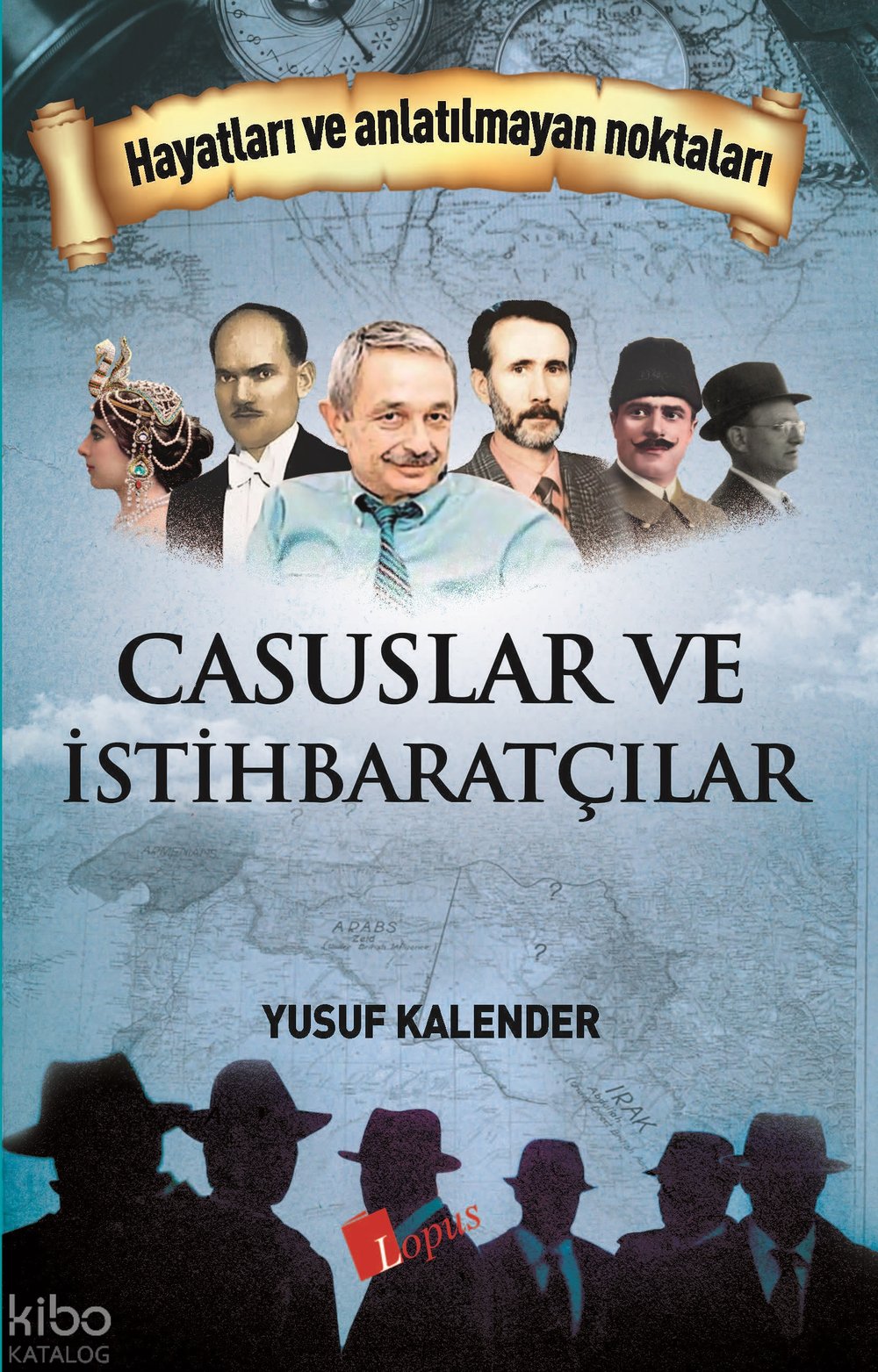Casuslar ve İstihbaratçılar - Yusuf Kalender