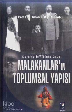 Kars'ta Bir Etnik Grup Malakanlar'ın Toplumsal Yapısı