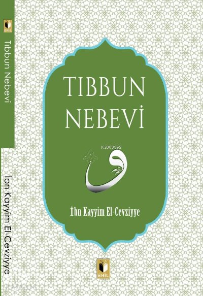 Tıbbın Nebevi - İbn Kayyim El-Cevziyye