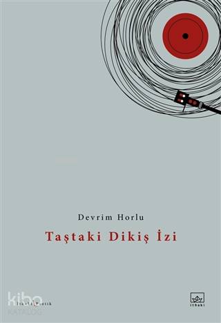 Taştaki Dikiş İzi - Devrim Horlu