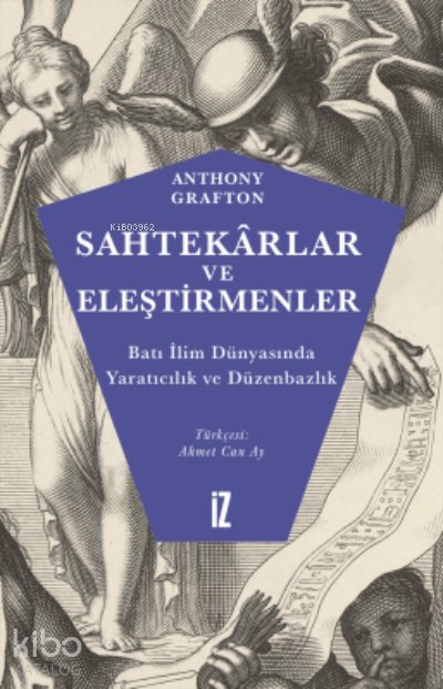 Sahtekârlar ve Eleştirmenler - Anthony Grafton