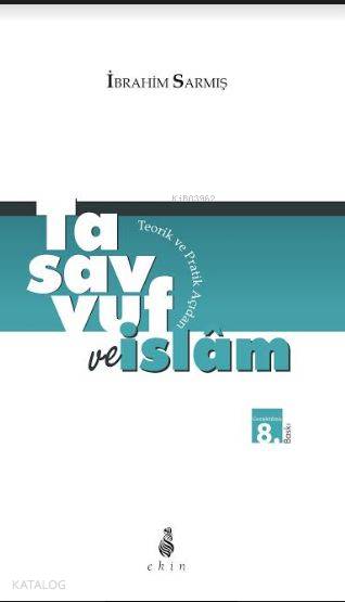 Tasavvuf ve İslam - İbrahim Sarmış