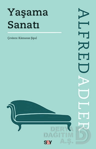 YAŞAMA SANATI (A. ADLER)