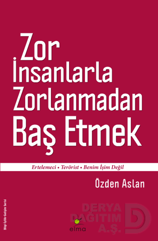 ZOR İNSANLARLA ZORLANMADAN BAŞ ETMEK