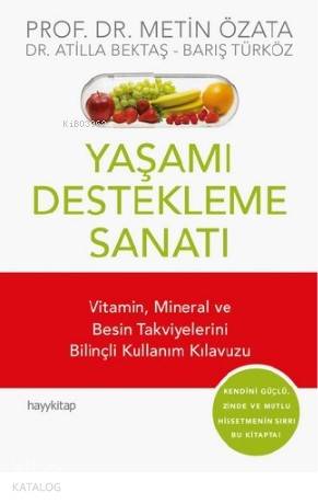Yaşamı Destekleme Sanatı - Atilla Bektaş, Barış Türköz, Metin Özata