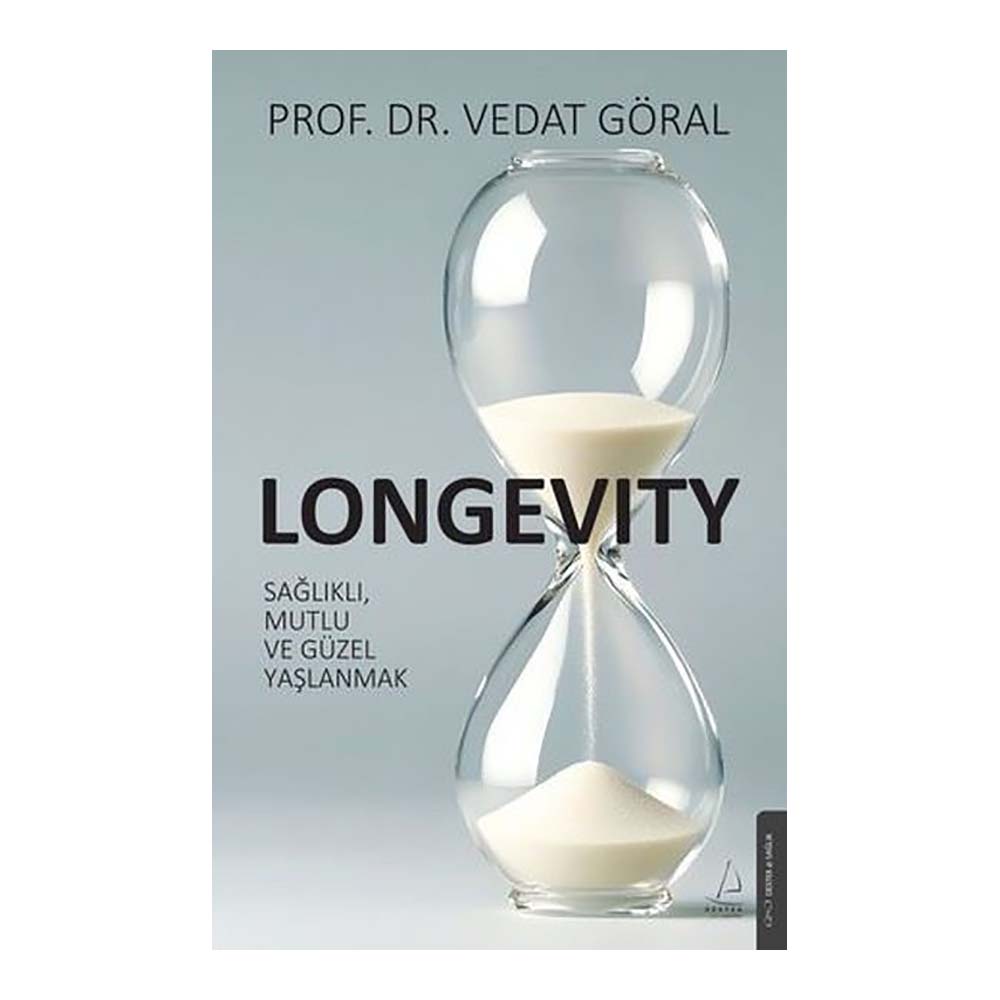 LONGEVITY SAĞLIKLI MUTLU VE GÜZEL YAŞLANM